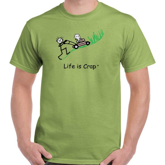 Life is Crap Mowing Lawn Funny Shirt Cute Gift Idea Cool Edgy T-Shirt Tee