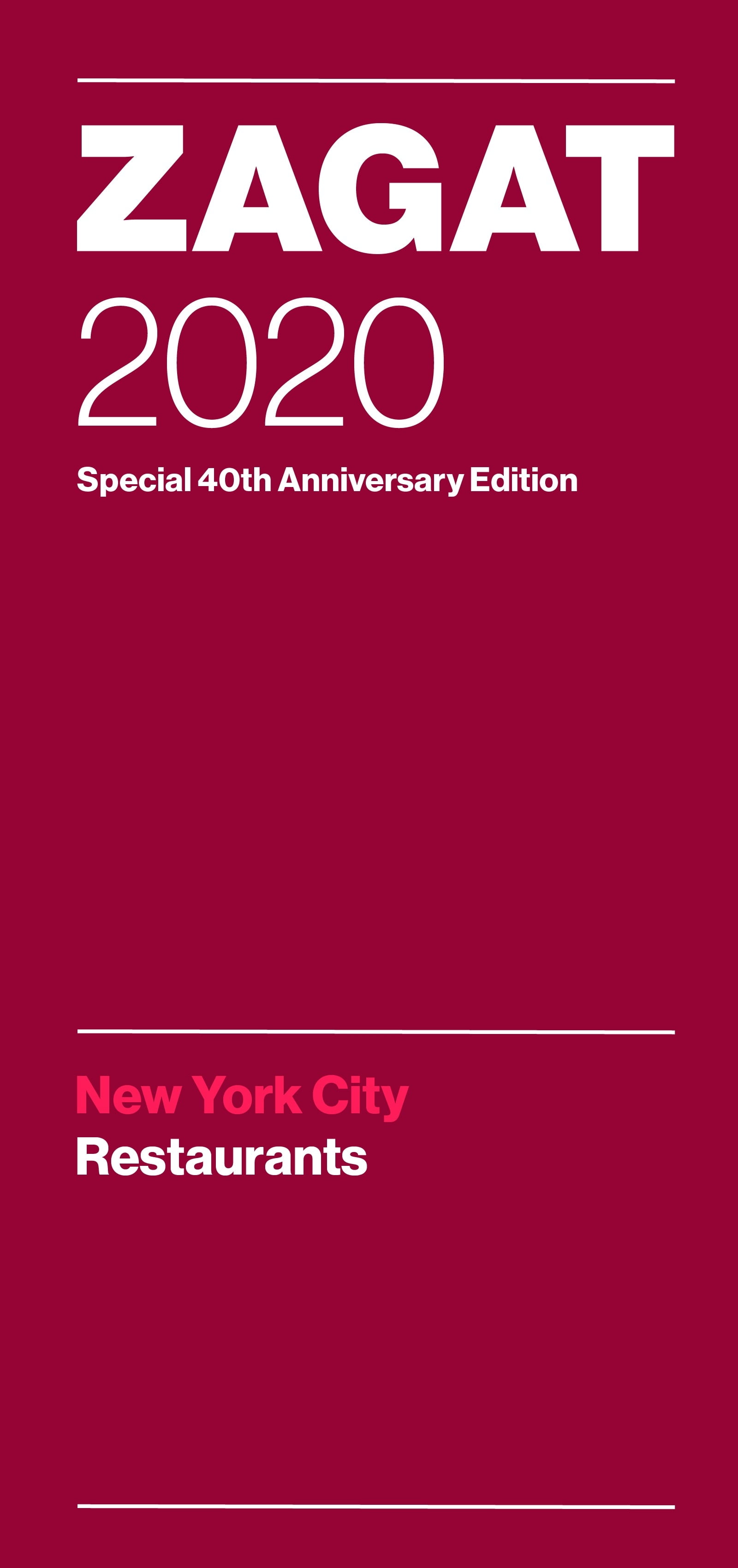 Zagat 2020 New York City Restaurants Special 40th Anniversary Edition