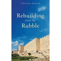 Rebuilding From The Rubble