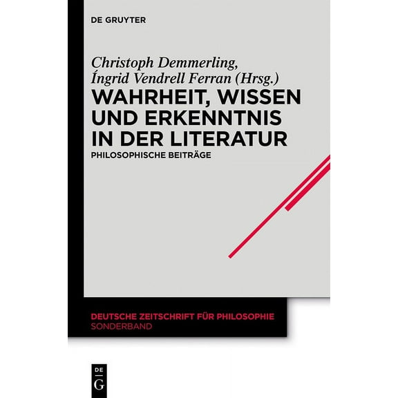 Deutsche Zeitschrift FÃ¼r Philosophie / S Wahrheit, Wissen und Erkenntnis in der Literatur, Book 35, (Hardcover)