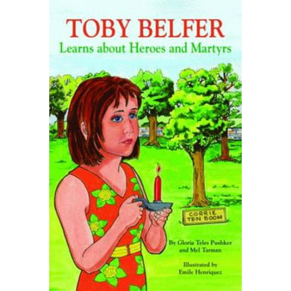 Pre-Owned Toby Belfer Learns about Heroes and Martyrs (Hardcover) 1589806476 9781589806474