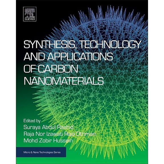 Micro and Nano Technologies Synthesis, Technology and Applications of Carbon Nanomaterials, (Paperback)