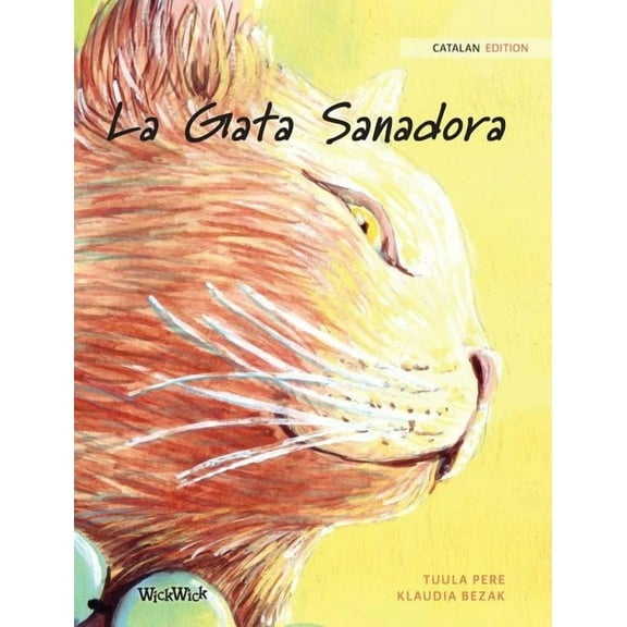 La Gata Sanadora: Catalan Edition of The Healer Cat, (Hardcover)