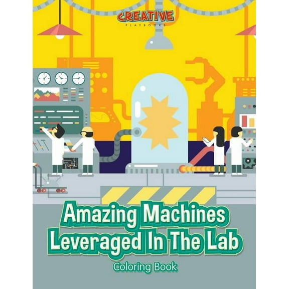 Amazing Machines Leveraged In The Lab Coloring Book, (Paperback)