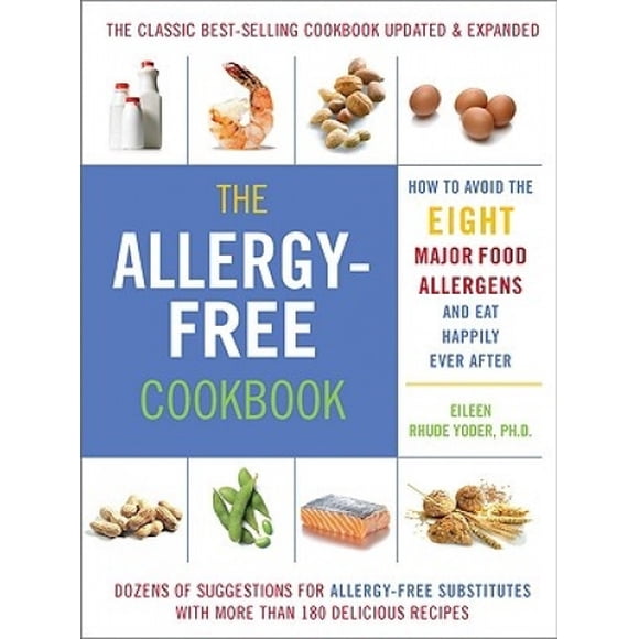 Le Livre de Recettes Sans Allergies: Comment Éviter les Huit Allergies Alimentaires Principales et Manger Heureux après