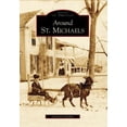 thumbnail image 1 of Pre-Owned Around St. Michaels (Paperback) 073854258X 9780738542584, 1 of 1