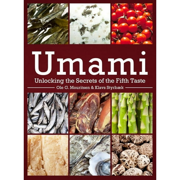 Arts and Traditions of the Table: Perspe Umami: Unlocking the Secrets of the Fifth Taste, (Paperback)