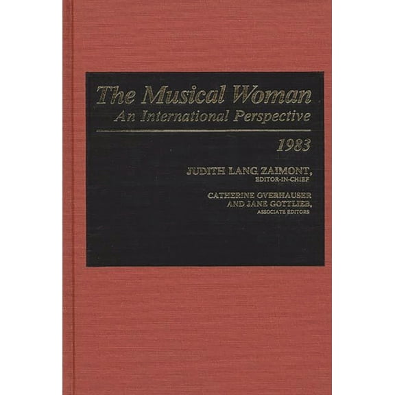 Musical Woman The Musical Woman: An International Perspective Volume I: 1983, (Hardcover)