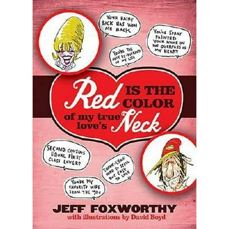 Red Is the Color of My True Love's Neck (Paperback) by Jeff Foxworthy