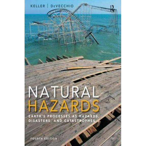 Pre-Owned Natural Hazards: Earth's Processes As Hazards, Disasters, and Catastrophes (Paperback) 0321939964 9780321939968