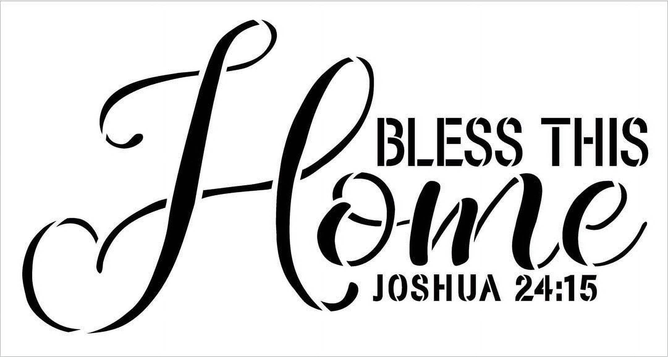 Bless This Home Joshua 24:15 Stencil by StudioR12 Craft Christian Cursive Bible Verse Paint Wood Sign Reusable Mylar Template DIY Porch Entryway Quotes Faith Family Select Size 18 Bless This Home Joshua 24:15 Stencil by StudioR12 Craft Christian Cursive Bible Verse Paint Wood Sign Reusable Mylar Template DIY Porch Entryway Quotes Faith Family Select Size 18