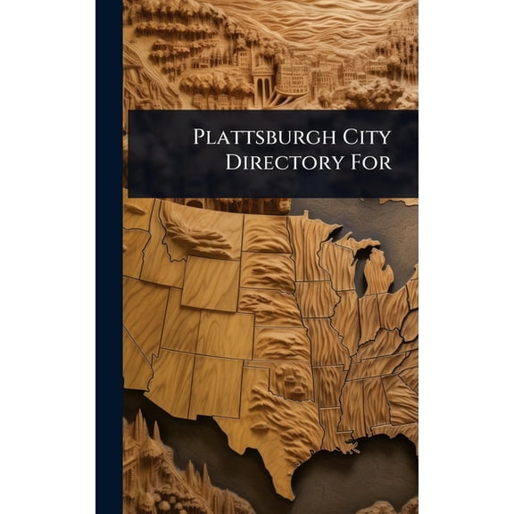 Plattsburgh City Directory For, (Hardcover)
