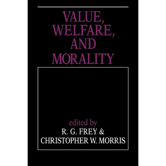 Value, Welfare, and Morality, (Paperback)