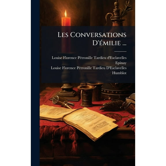Les Conversations D&apos;Ã(c)milie ..., (Hardcover)