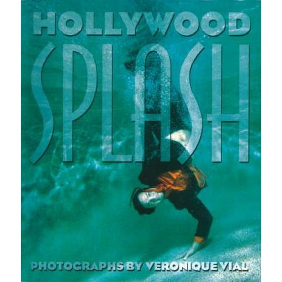 Pre-Owned Hollywood Splash (Hardcover) 1576871835 9781576871836