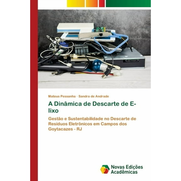 A DinÃ¢mica de Descarte de E-lixo, (Paperback)