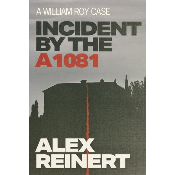 Incident by the A1081 : A William Roy Case (Paperback)