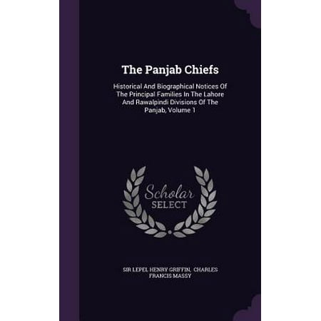 The Panjab Chiefs : Historical and Biographical Notices of the Principal Families in the Lahore and Rawalpindi Divisions of the Panjab, Volume