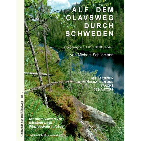 Auf dem Olavsweg durch Schweden: Begegnungen auf dem S: t Olavsleden von Selånger nach Trondheim, (Paperback)