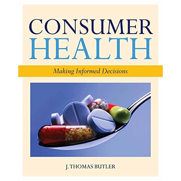 Pre-Owned Consumer Health: Making Informed Decisions - Book Alone: Making Informed Decisions - Book Alone (Paperback) 0763793396 9780763793395