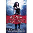 thumbnail image 1 of Alpha Instinct: A Moon Shifter Novel, 1 of 1