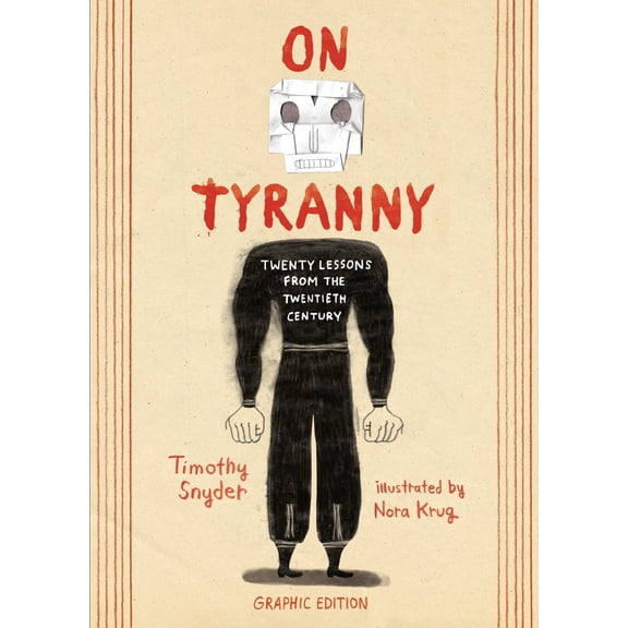 Pre-Owned On Tyranny Graphic Edition: Twenty Lessons from the Twentieth Century, 9781984860392, 1984860399, Hardcover, Reprint edition
