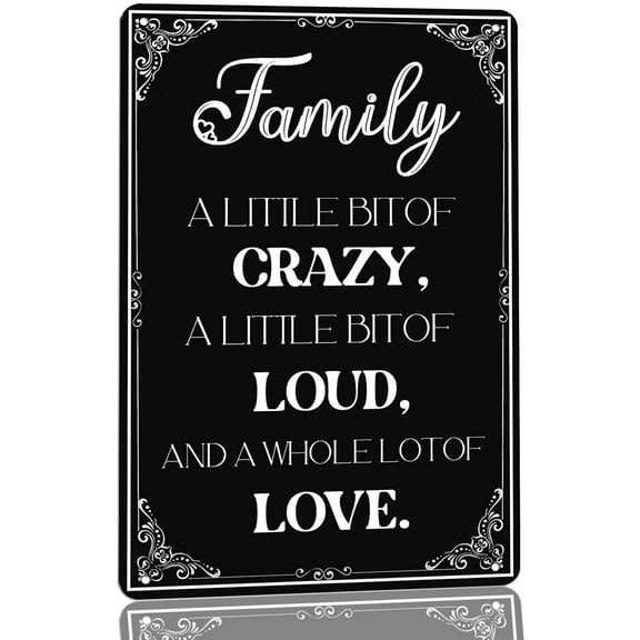 Rustic Family Metal Tin Sign Inspirational Wall Art Sign with Inspiring Quotes Family a Little Bit of Crazy... Family Wall Decor Sign Size: 8 x 12 inch