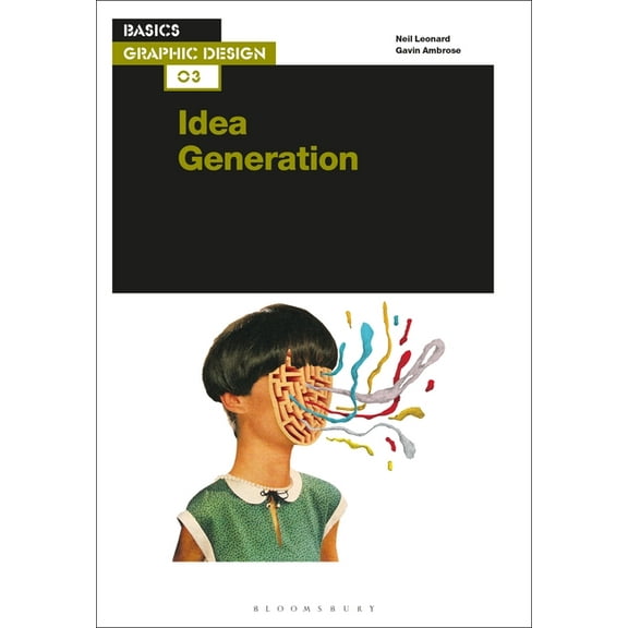 Basics Graphic Design Basics Graphic Design 03: Idea Generation, (Paperback)