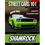 Street Cars 101 Magazine- March 2024 Issue 32