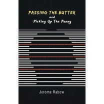 Passing the Butter and Picking Up the Penny : A Memoir