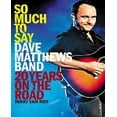 thumbnail image 1 of Tellement à Dire: Dave Matthews Band--20 Ans sur la Route, 1 of 3