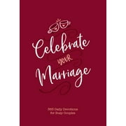 JAY LAFFOON; LAURA LAFFOON Celebrate Your Marriage : 365 Daily Devotions for Busy Couples (Hardcover)