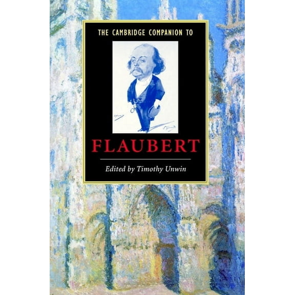 Cambridge Companions to Literature The Cambridge Companion to Flaubert, (Hardcover)