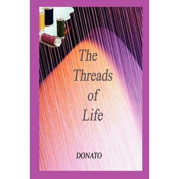 The Threads of Life (Paperback)