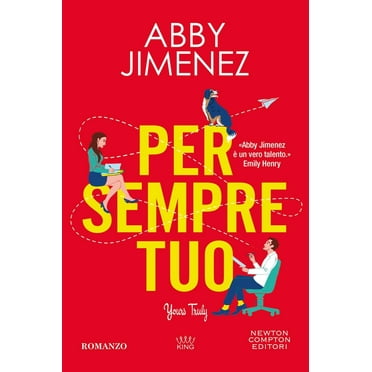 Abby Jimenez,Mariafelicia Maione Per sempre tuo. Yours truly (Paperback)