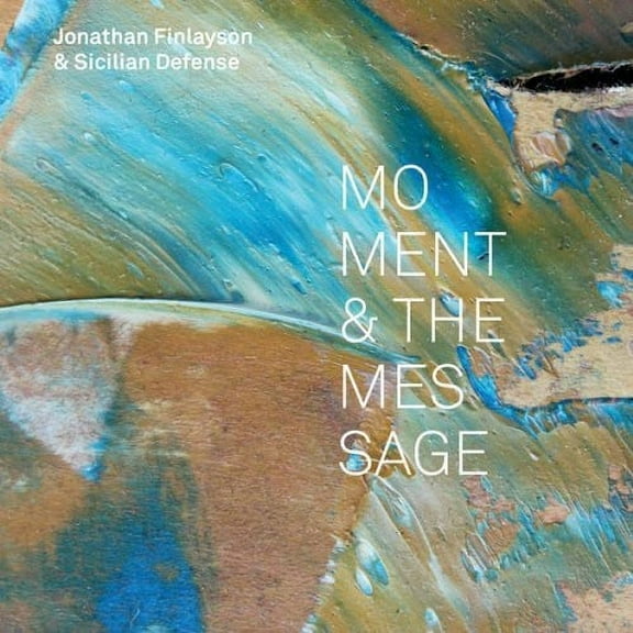 Jonathan Finlayson - Moment and the Message - Music & Performance - CD