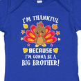 thumbnail image 4 of Inktastic Thanksgiving I'm Thankful Because I'm Gonna Be a Big Brother Boys or Girls Baby Bodysuit, 4 of 5