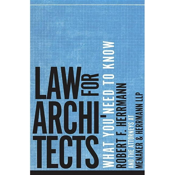 Law for Architects: What You Need to Know, (Hardcover)