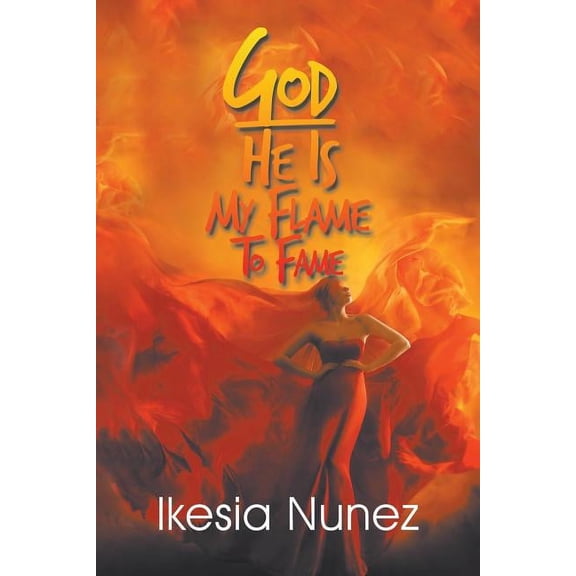 God-He Ls My Flame to Fame: A Book of Reflections (Paperback)