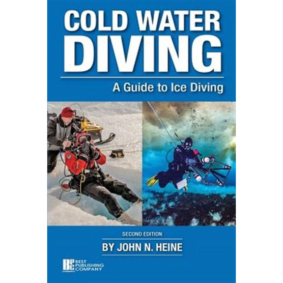 Cold Water Diving: A Guide to Ice Diving (Paperback)