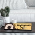 thumbnail image 3 of Running on Coffee, Designer Series Desk Sign Novelty Nameplate (2 x 8"), 3 of 3