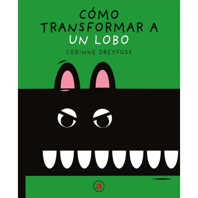 Libro Cómo Transformas a Un Lobo Akal para prelectores a partir de 2 años
