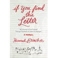 thumbnail image 2 of If You Find This Letter: My Journey to Find Purpose Through Hundreds of Letters to Strangers, (Paperback), 2 of 2