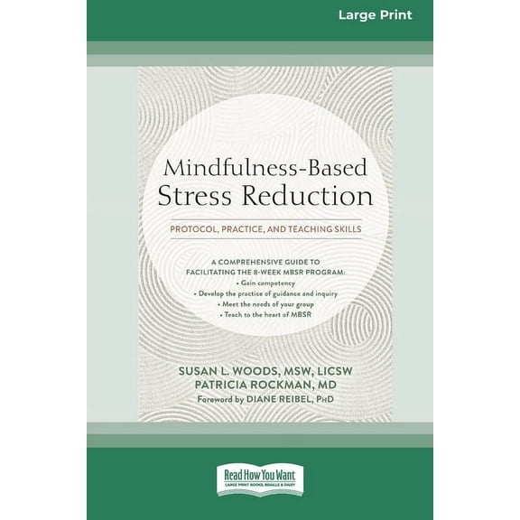 Mindfulness-Based Stress Reduction: Protocol, Practice, and Teaching Skills [Large Print 16 Pt Edition], (Paperback)