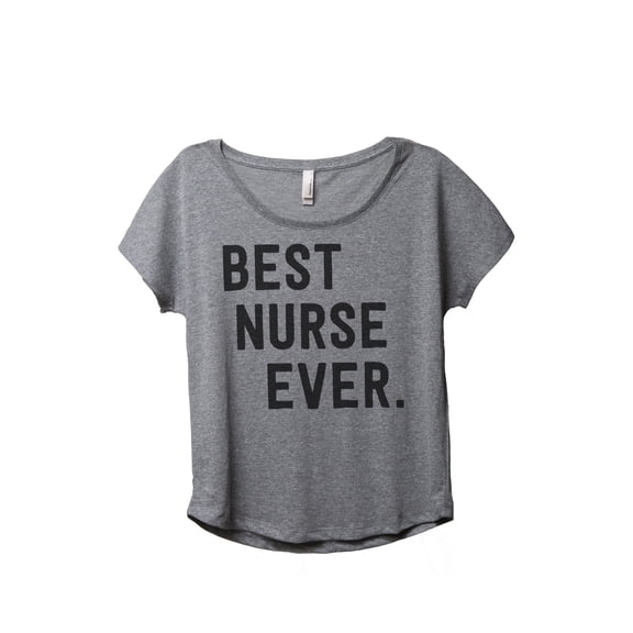 Thread Tank Best Nurse Ever Women's Relaxed Slouchy Dolman T-Shirt Tee Heather Grey X-Large