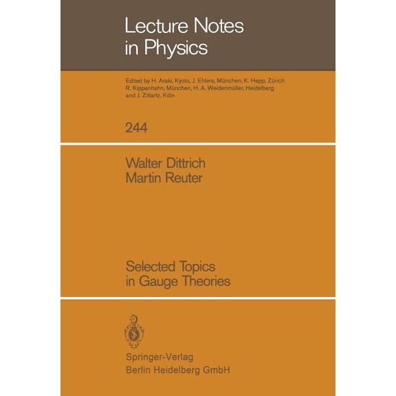 Lecture Notes in Physics Selected Topics in Gauge Theories, Book 244, (Paperback)