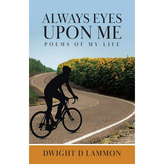 Always Eyes Upon Me: Poems Of My Life, (Paperback)