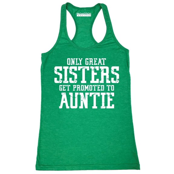 Only Great Sisters Get Promoted to Auntie Women's Tank Top, Heather Green, S