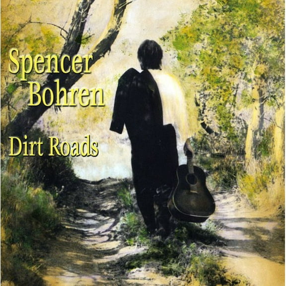 Spencer Bohren - Dirt Roads - Music & Performance - CD