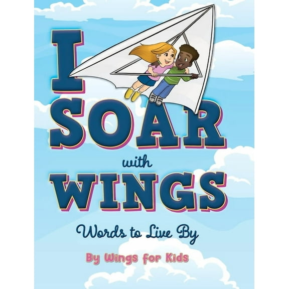 I Soar with Wings: Words to Live By, (Hardcover)